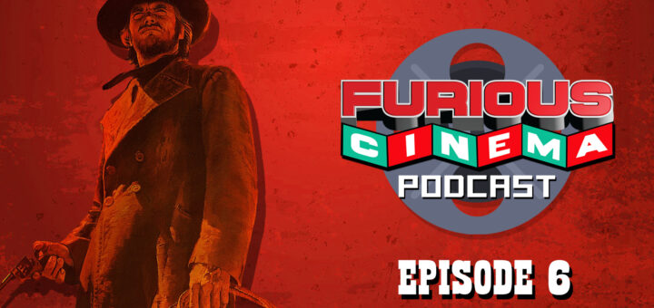 Furious Cinema Podcast episode 6