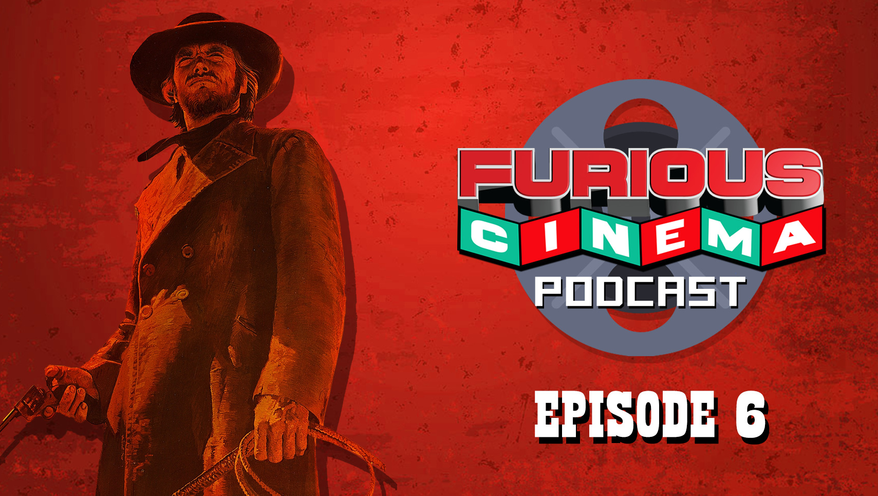 Furious Cinema Podcast episode 6
